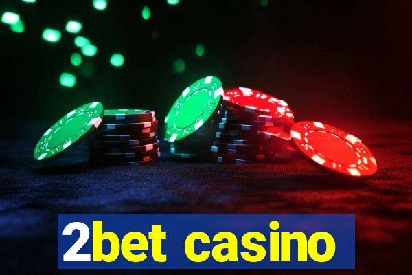 2bet casino